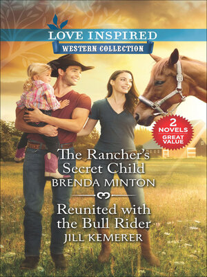 The Rancher's Secret Child and Reunited with the Bull Rider - ebook